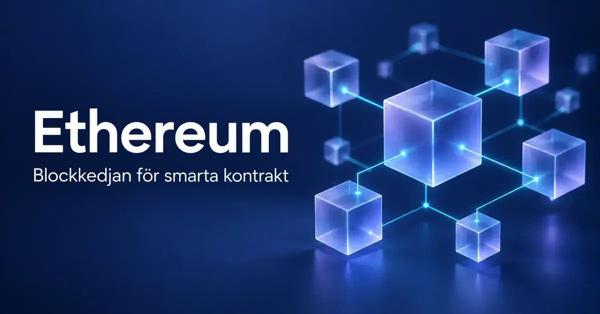 Illustration av sammankopplade blå kuber som symboliserar Ethereums blockkedja, med texten ”Ethereum – Blockkedjan för smarta kontrakt”.