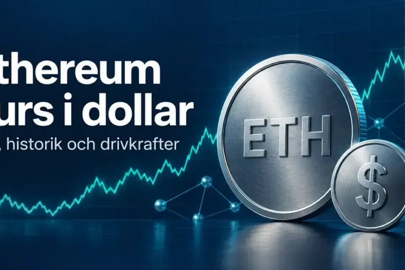 Ethereum kurs dollar: pris, historik och vad som styr ETH
