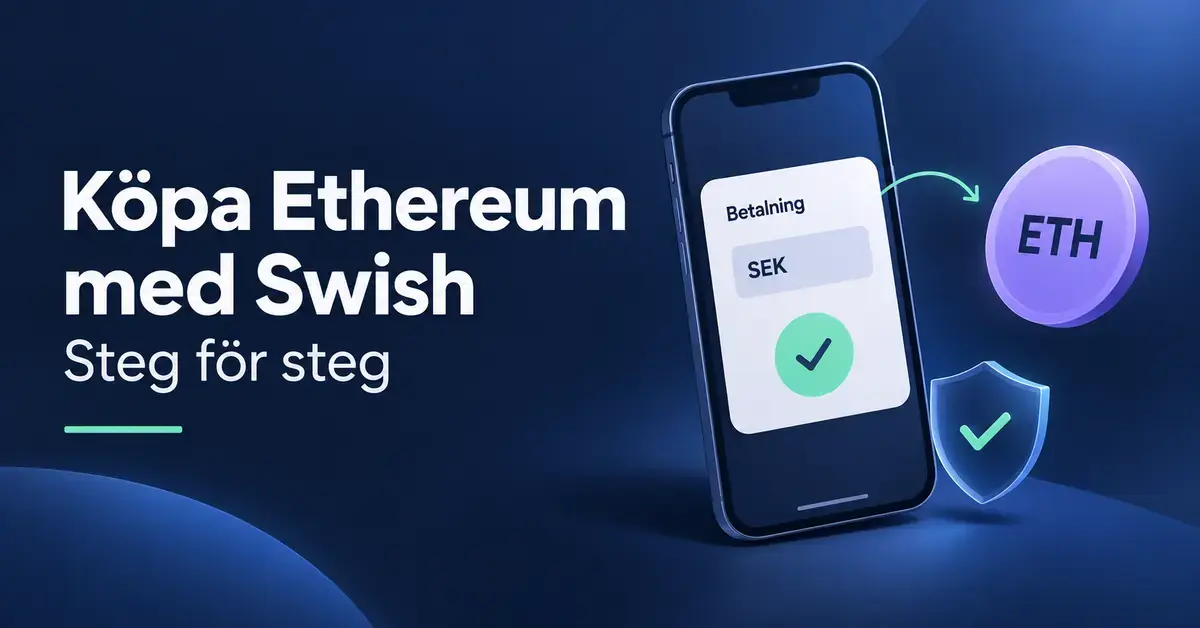Illustration av en mobilbetalning i svenska kronor som växlas till ETH, med en säkerhetssymbol och texten ”Köpa Ethereum med Swish – steg för steg”.
