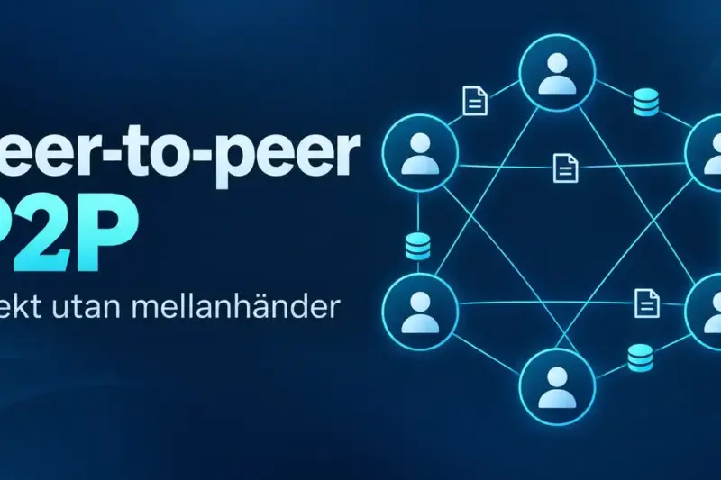 Peer-to-peer (P2P) – vad det är och hur det används